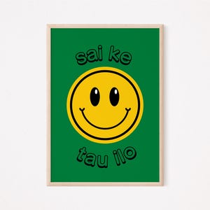 May include: A green poster with a yellow smiley face and the text "sai ke tau illo" in black.