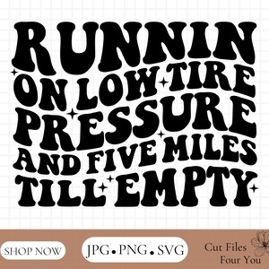 SVG-PNG à cinq kilomètres jusqu'à vide, fonctionnant avec une faible pression des pneus et à cinq kilomètres jusqu'à vide, Svg de chemise, citation des fichiers coupe clipart, Cricut