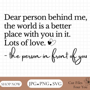 Cara persona dietro di me, il mondo è un posto migliore con te dentro SVG-PNG-JPG, Silhouette Cameo e file Cricut, vettoriale, download digitale