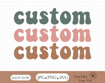 Ondulations personnalisées empilées SVG, Svg de texte ondulé rétro personnalisé, personnalisé, SVG groovy personnalisé, fichier de coupe imprimable PNG Cricut Svg sublimation