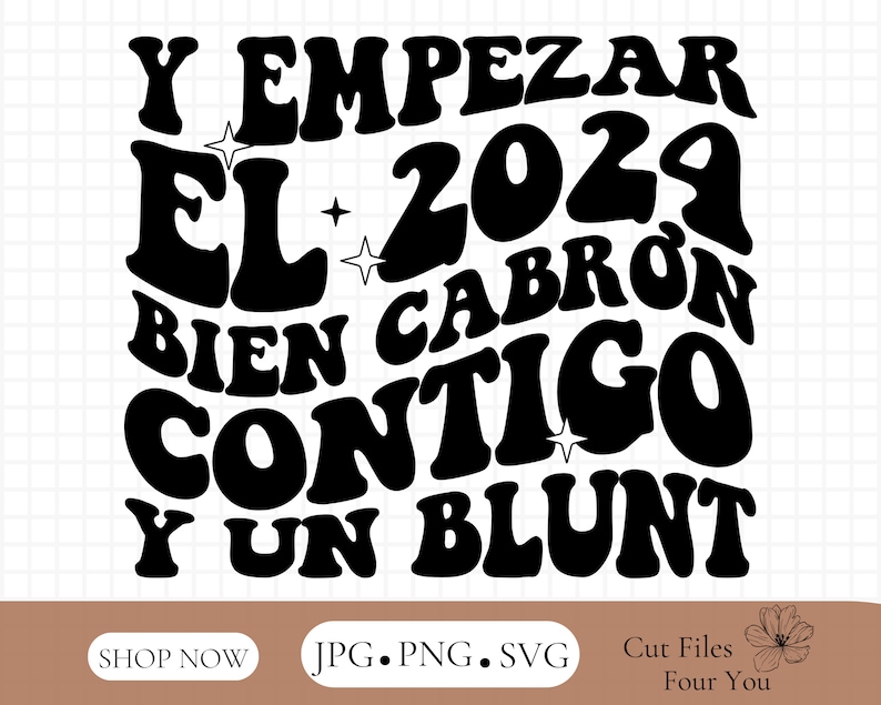 Y Empezar El 2024 Pngsvg New Years Svg New Year Shirt Bad Bunny Wavy Pocket Included