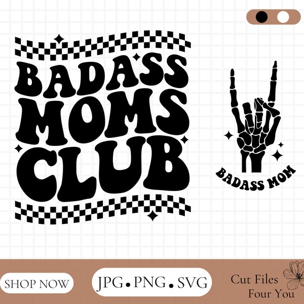 Badass Moms Club Svg - Png, Mother Day Svg- Gift For Her Svg - Mom Life Svg Png, Trendy Mom svg, Front and Back Svg, Cut File , Sublimation