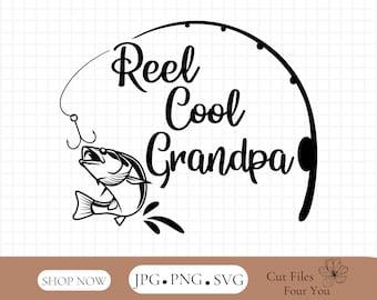 Reel Cool Dad Svg, Fishing PNG-SVG , Papa Svg File, Dad svg,Father SVG ,Fisherman Svg , Cut File for Cricut & Cameo Silhouette ,Gift for dad