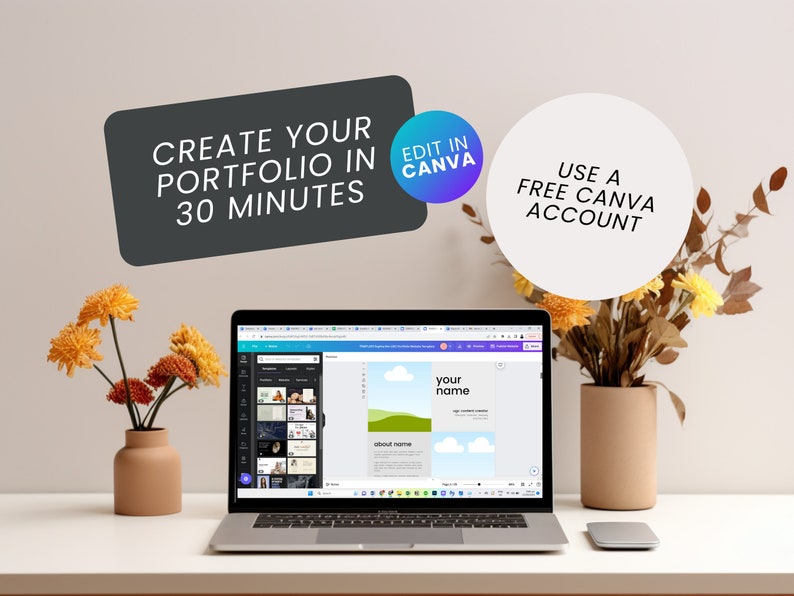 May include: A laptop computer displaying a Canva design template for a portfolio. The template has a blue sky background with white clouds and the text "your name" in a white box. The text "about name" is also visible in a smaller white box. The laptop is on a white table with two vases of dried flowers.