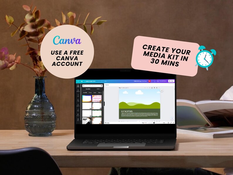 May include: A laptop computer with a Canva design program open on the screen. The screen shows a media kit template with the text "Synopsis" and a green landscape background. The laptop is on a wooden table with a vase of dried flowers and a book.