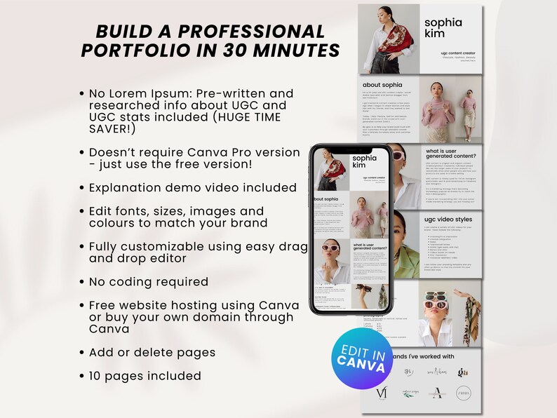May include: A phone screen displaying a mockup of a professional portfolio template. The template is designed for a social media influencer or content creator. The template includes sections for an about page, a description of user generated content, and a section on video styles. The template is customizable and can be edited in Canva. The text on the screen reads "Sophia Kim, UGC Content Creator".