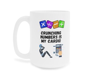 Crunching numbers is my cardiol mug (11oz\15oz), funny accountant mug, mug for him, mug for her, gift for her, gift for him