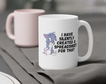 I have silently created a spreadsheet for that mug (11oz\15oz), funny accountant mug, mug for him, mug for her, gift for her, gift for him