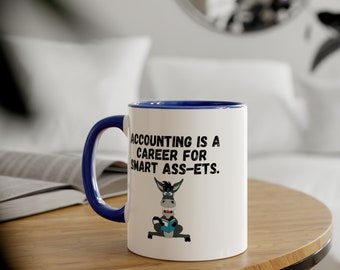 Funny Accountant Mug: Smart Ass-ets, 11oz Ceramic