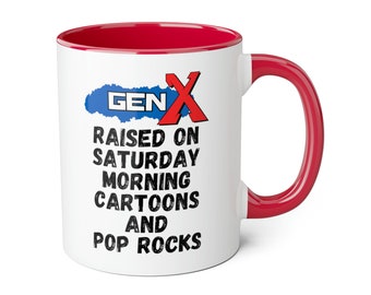 Gen X Mug: Saturday Morning Cartoons & Pop Rocks - 11oz Ceramic