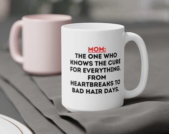 Mom Cure-All Ceramic Mug: Heartbreaks & Bad Hair Days (11oz/15oz)