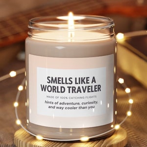 Travel Lover Gift, Smells Like World Traveler Candle, Moving Abroad Gift, Gift for Adventurer, Nomad Gifts, Best Friend Gift Funny