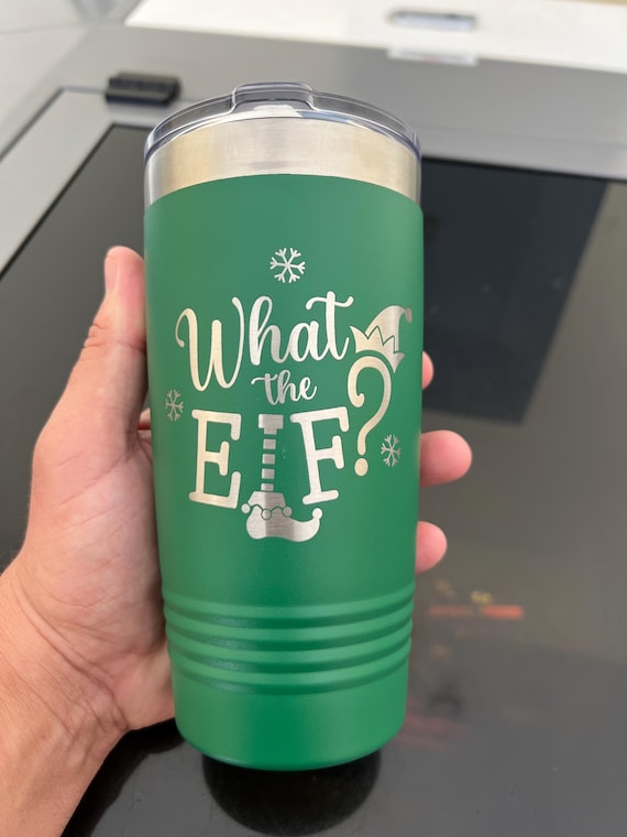 Personalized 20oz Tumbler, Christmas, Laser Engraved Cup, What the elf, Funny, Powder Coated, Funny