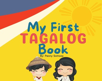Mon premier livre tagalog pour enfants philippins bilingues qui apprennent la phonétique de la culture philippine ABAKADA Bahay Kubo Symboles nationaux de Pambansang Sagisag