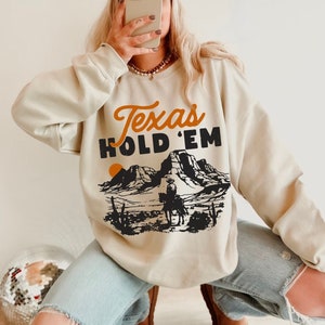 Texas Hold Em Sweatshirt UNISEX Vintage Western Crewneck Oversized Hoodie Desert Country Music Shirt Midwest Crewneck Cowboy Sweatshirt