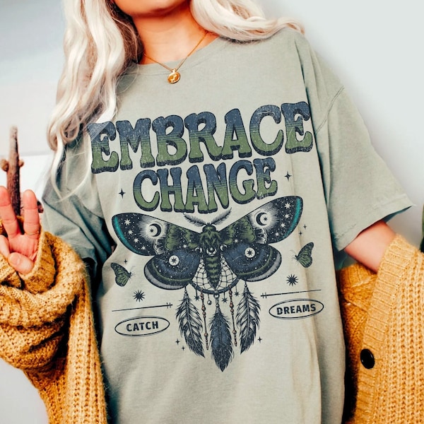 Embrace Change Tee Comfort Colors® Boho Moth Shirt Dreamcatcher T Retro Hippie Clothes Trendy Vintage Oversized T Shirt Grunge Butterfly Top