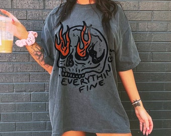 Everything's Fine Shirt Comfort Colors® Boho Hippie Clothes Rock n Roll Vintage Rebel Oversized Shirt Skull on Fire Moto Edgy Grunge Clothes