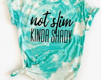 Camiseta Bleached Not Slim Kinda Shady para mujer