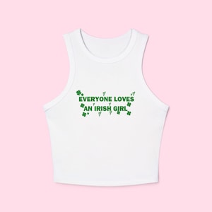 St. Paddy Everyone loves an Irish Girl Tank Top St Patricks day outfit for girls, Cropped top for st paddy, Irish Day celebration Shirt