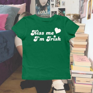 Kiss Me I'm Irish Baby Tee, St Paddys Baby Tee, St Patricks Day Shirt, 90s Style Tee, St. Patrick's Day T-shirt,  Women's Fitted Top