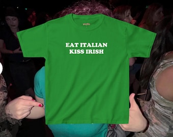 Eat Italian Kiss Irish Baby Tee - St. Patrick's Day Y2K Graphic