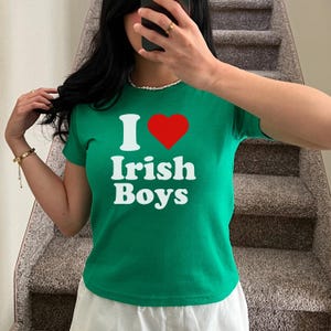 I love Irish Boys St Paddys Baby Tee, St Patricks Day Shirt, 90s Style Tee, St. Patrick&#39;s Day T-shirt,  Women&#39;s Fitted Top Luck of Irish Tee