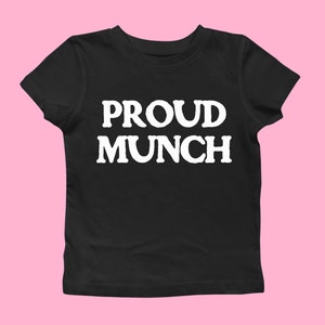 Proud Munch Baby Tee Y2K Slogan Ice Spice Inspired T-shirt, Funny I am a Munch Top for Ice Spice lovers, Pride Y2K Outfit
