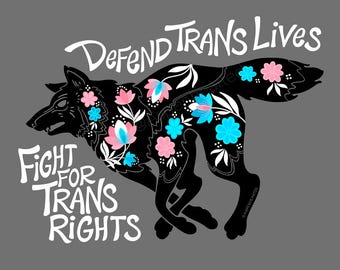 Transgender Black Wolf Tee with Pink, White, and Blue Flowers - Fight for Trans Rights & Defend Trans Lives - Unisex Crew