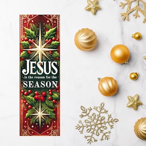 May include: A red and green Christmas bookmark with a gold star and the text "JESUS is the reason for the SEASON".