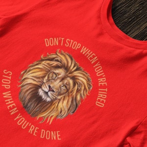 Inspiration T-shirt. Don&#39;t Stop When You&#39;re Tired, Stop When You&#39;re Done. Motivational Tee. Graphic Tshirt