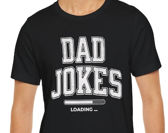 Dad Jokes T-Shirt, Funny Father's Day Gift, Unisex Tee