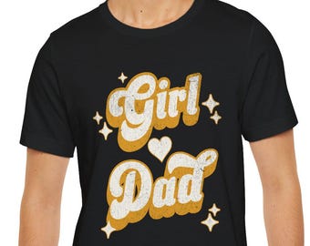 Girl Dad T-shirt - Funny Father's Day Tee, Gift for Girl Dads, Humor Shirt, Family Gift, Dad Shirt, Father's Day Gift