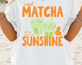 Iced Matcha & Sunshine T-shirt | Matcha Lover Shirt, Summer Vibes