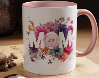 Floral Mom Ceramic Mug, Best Mom Ever Gift, Mother's Day Coffee Mug, Mother's Day Accent Mug, Mother's Day Gift, Gift for Mom
