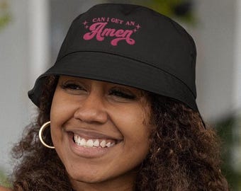 Embroidered Bucket Hat – "Can I Get An Amen?" Cotton Twill Sun Hat