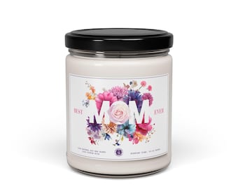 Best Mom Ever Scented Soy Candle, Gift for Mother's Day, Relaxing Home Decor, Mother's Day Gift, Gift for Mom, Self-Care, Aromatherapy