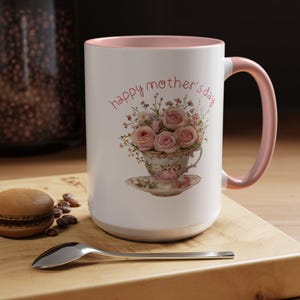 Mother's Day Coffee Mug, Accent Mug 11oz, 15oz, Ceramic Gift for Mom, Mother's Day Gift, Flowers in a Tea Cup Mug, Floral Bouquet Mug