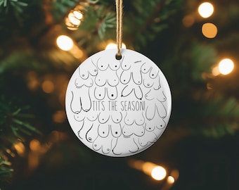 Funny Christmas Ornament, Tits the Season Ceramic Ornament, Gag Xmas Gift, Round Holiday Decor, Tree Ornament, White Elephant Gift