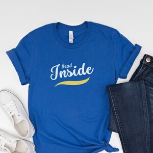 Dead Inside Shirt, Emotionless Tee, Antisocial Tshirt, I&#39;m Dead Inside Tee