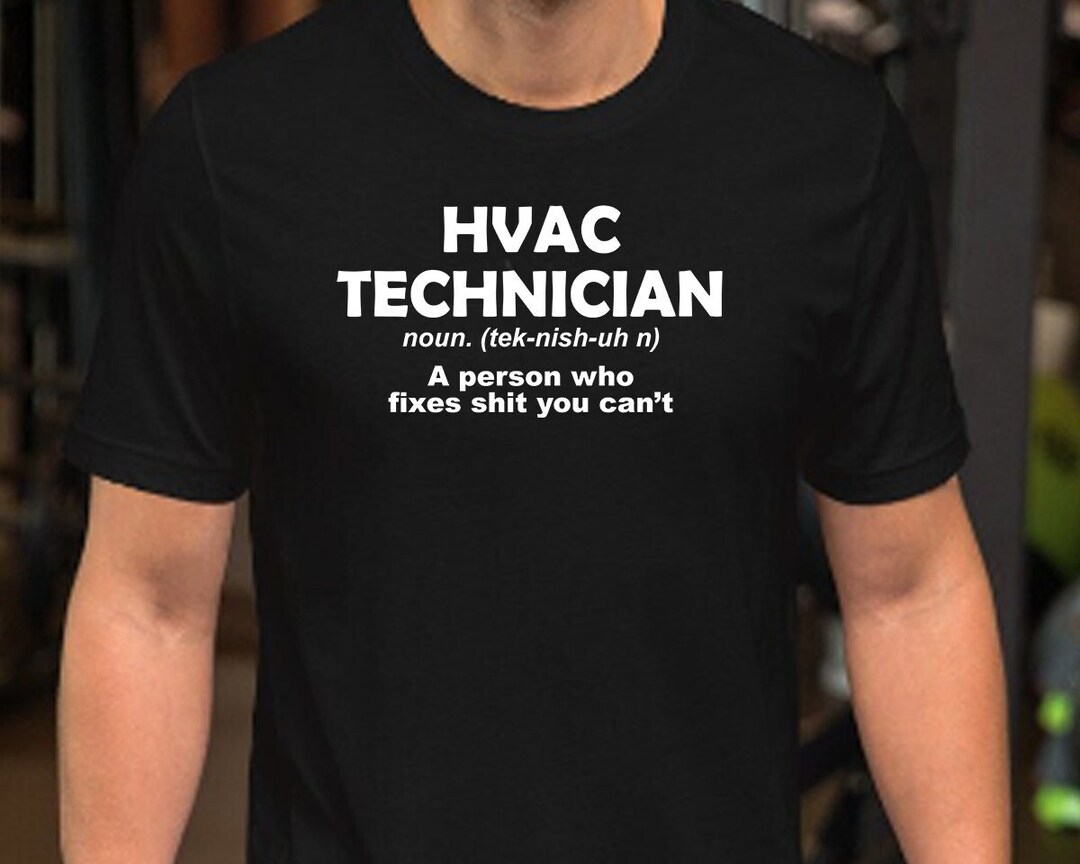 HVAC Technician Noun A Person Who Fixes St You Can't Men's Premium T