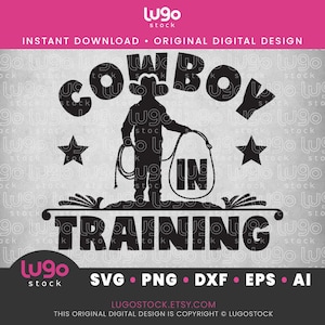 Cowboy In Training SVG | Young Cowboy Silhouette | Little Cowboy | Vector Clipart | DIGITAL DOWNLOAD | svg, png, dxf, eps, ai | Cricut Svg