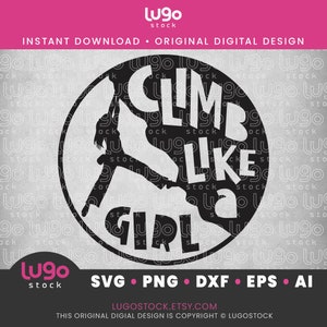 May include: Black and white silhouette of a person climbing a rock wall with the text "Climb Like a Girl" in a circle.