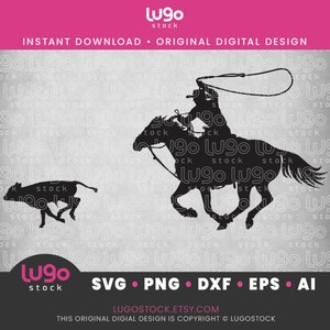 May include: A black silhouette digital design of a cowboy on horseback roping a calf. The design includes the text "INSTANT DOWNLOAD • ORIGINAL DIGITAL DESIGN" and file type options: SVG, PNG, DXF, EPS, and AI. The Etsy shop URL is also included.