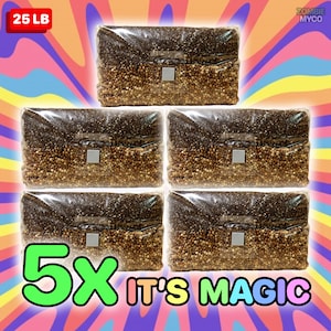 May include: Five 25 lb bags of brown and beige grain-like substrate for growing mushrooms. The bags are sealed in clear plastic and labeled "It's Magic".