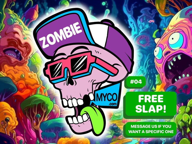 May include: A cartoon skull wearing a purple and blue baseball cap with the word "ZOMBIE" on it, sunglasses, and a blue bandana with the text "MYCO.com". The skull is sticking out its green tongue. The background is a colorful psychedelic landscape with mushrooms and other organic shapes. The text "#04 FREE SLAP! MESSAGE US IF YOU WANT A SPECIFIC ONE" is also visible.