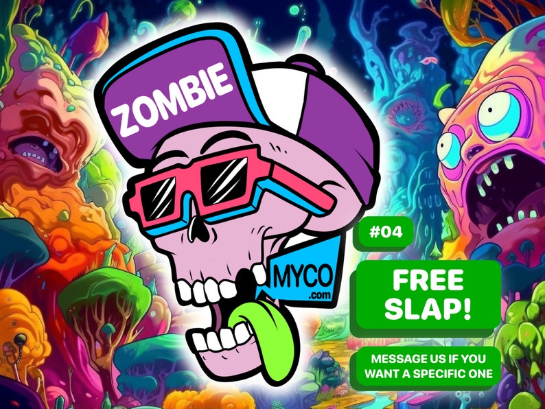May include: A cartoon skull wearing a purple and blue baseball cap with the word "ZOMBIE" on it, sunglasses, and a blue bandana with the text "MYCO.com". The skull is sticking out its green tongue. The background is a colorful psychedelic landscape with mushrooms and other organic shapes. The text "#04 FREE SLAP! MESSAGE US IF YOU WANT A SPECIFIC ONE" is also visible.