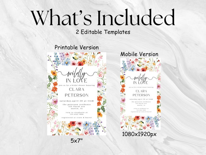 May include: Two editable invitation templates featuring a colorful watercolor wildflower border. The printable version is 5x7 inches and the mobile version is 1080x1920px. Both display the text "wildly IN LOVE" and placeholder event details.