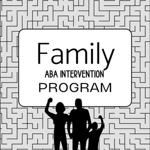 May include: A black and white illustration of a family standing in front of a sign that reads "Family ABA Intervention Program". The sign is surrounded by a maze pattern.