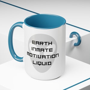 EARTH INMATE 15 oz. RIGHT Hand Mug | Alien Mug | Alien Humor | Funny Mug | Alien Gift