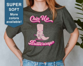 Chin Up Buttercup T-Shirt, Western Cowgirl Rodeo Tee